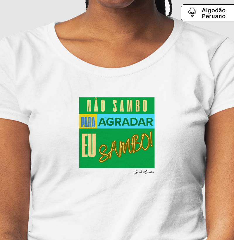 Não sambo para agradar. Eu SAMBO!