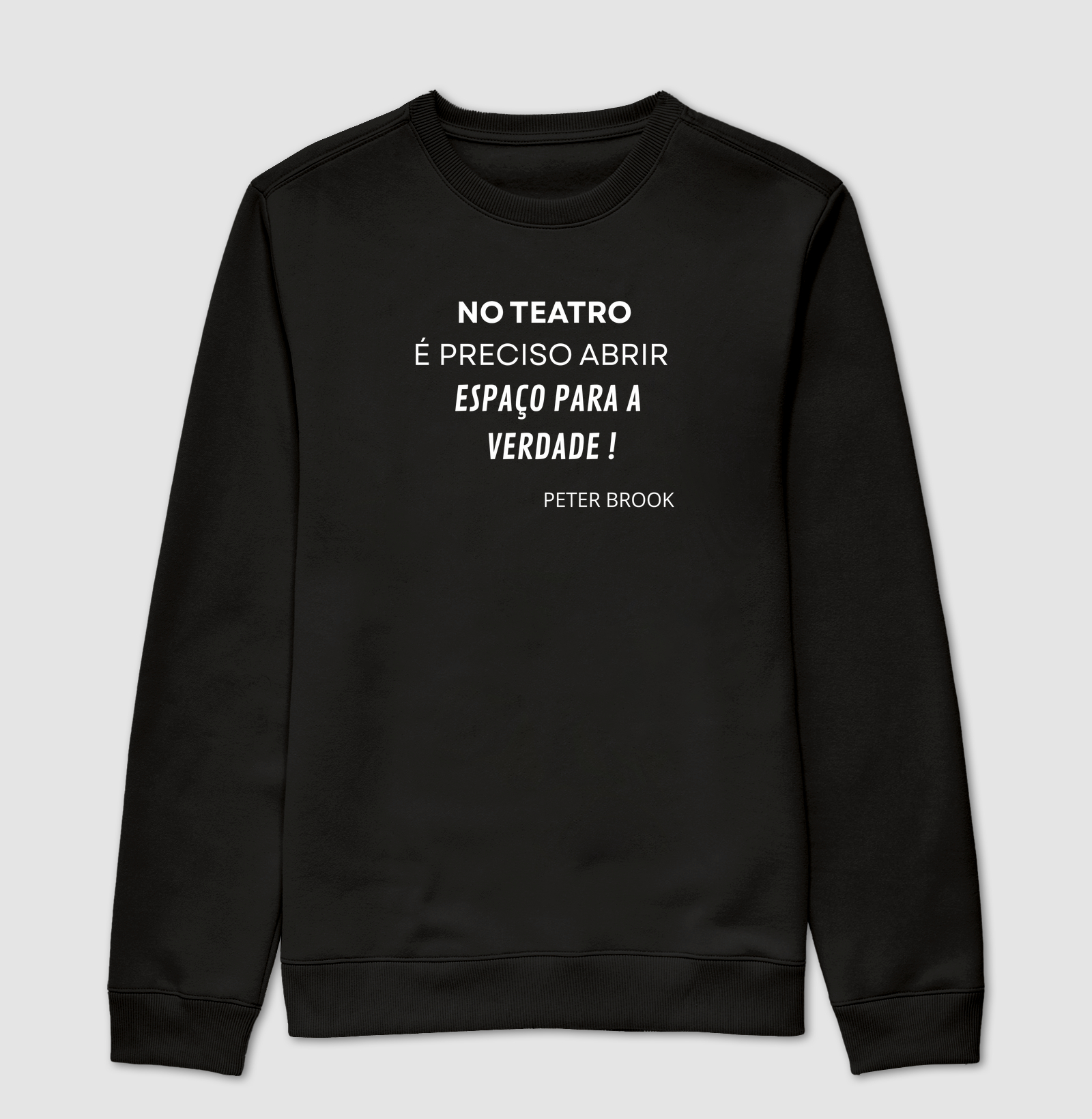 NO TEATRO É PRECISO ABRIR ESPAÇO PARA A VERDADE !