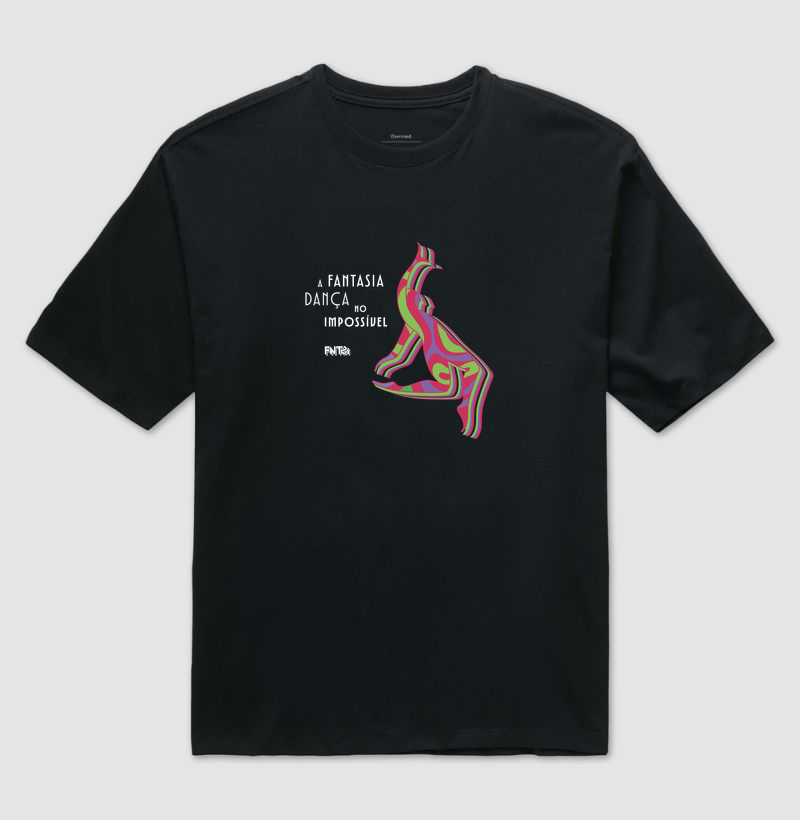 T-SHIRT OVERSIZED "FANTASIA" / DANÇA NO IMPOSSÍVEL 2 