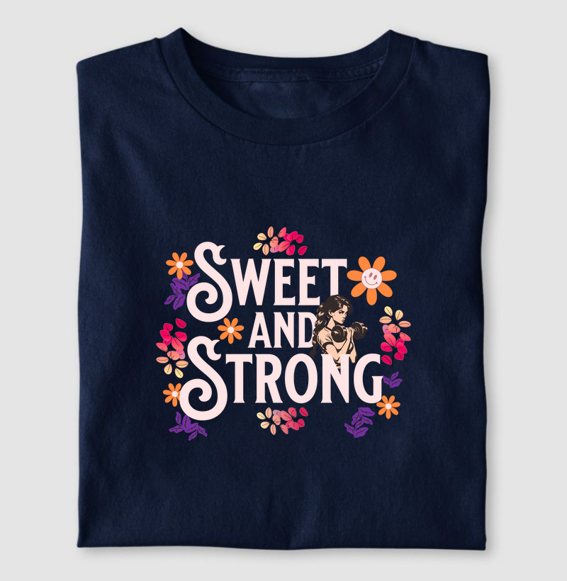 Sweet and strong