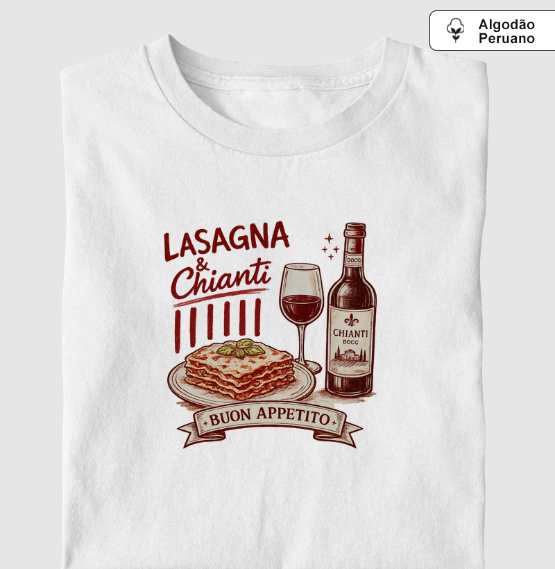 Chianti e Lasagna - Camiseta Algodão Peruano