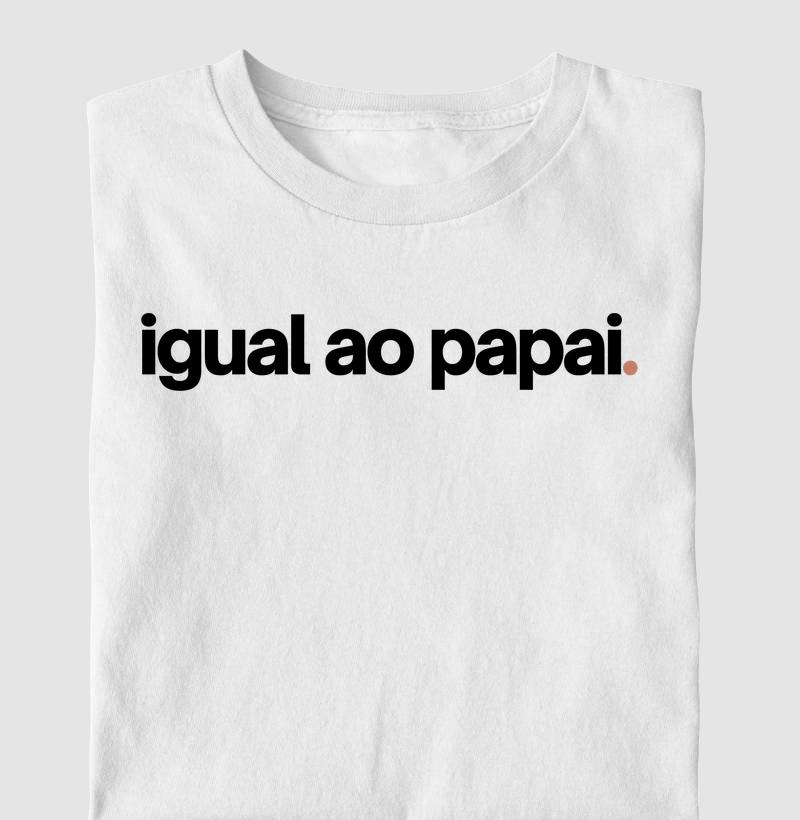 Igual ao Papai | Amo Grude
