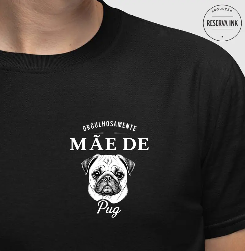 Orgulhosamente Mãe de Pug