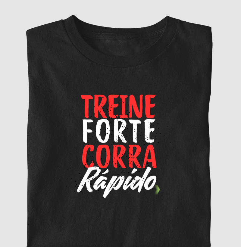 Treine forte, corra rápido