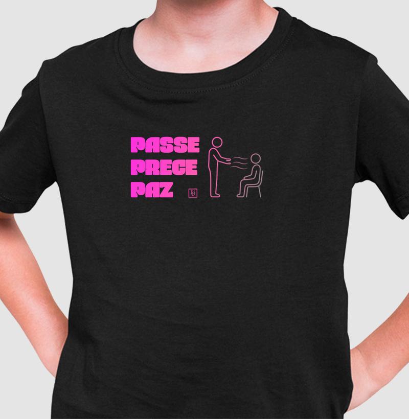 Camiseta Passe, Prece e Paz