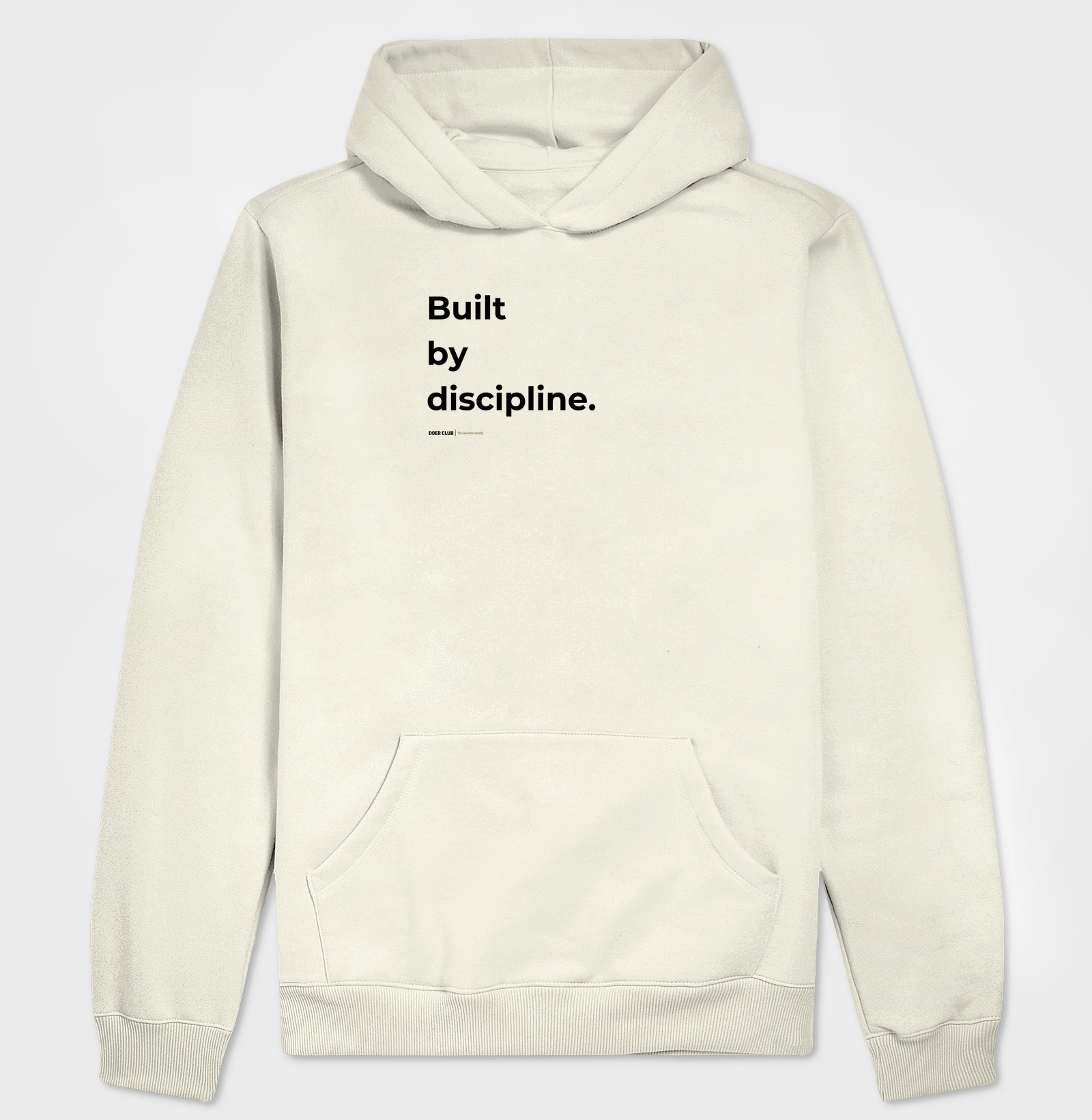 Built by discipline.