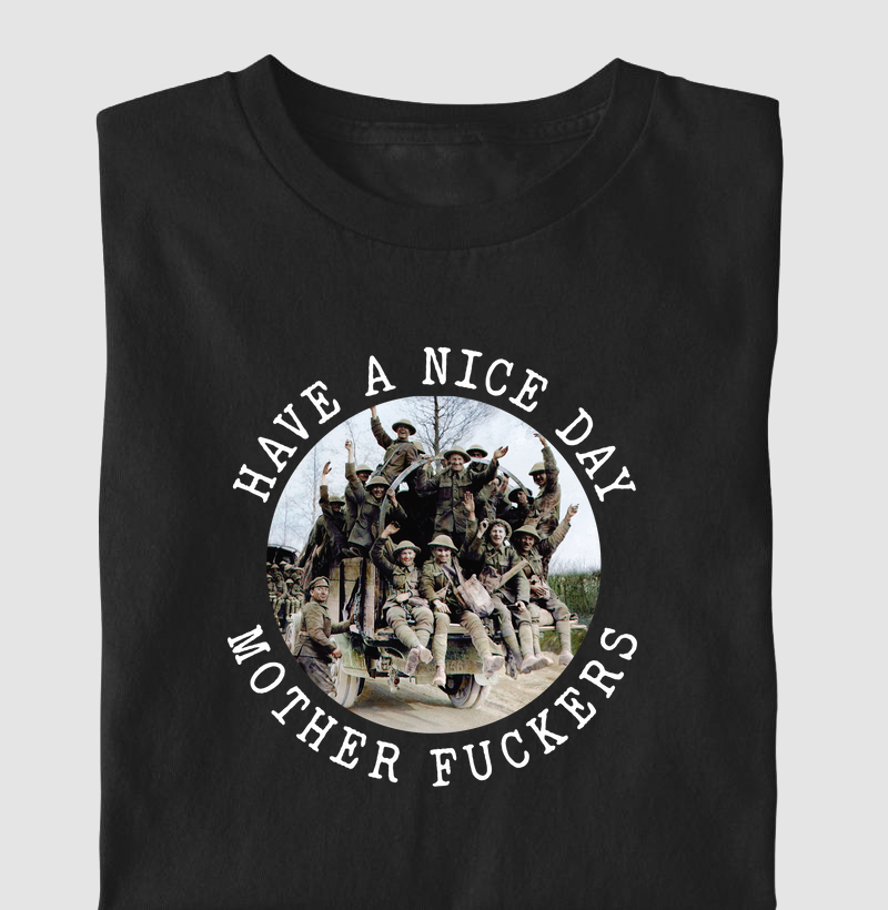 Have a Nice Day Motherfuckers