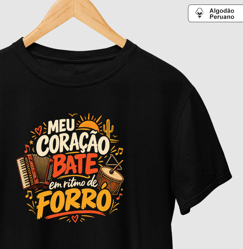 Meu coração bate em ritmo de forró - Camiseta Algodão Peruano