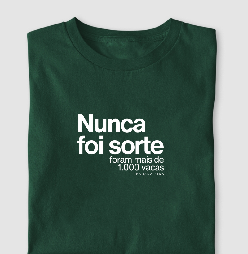 Nunca foi Sorte, Foram Mais de 1.000 Vacas