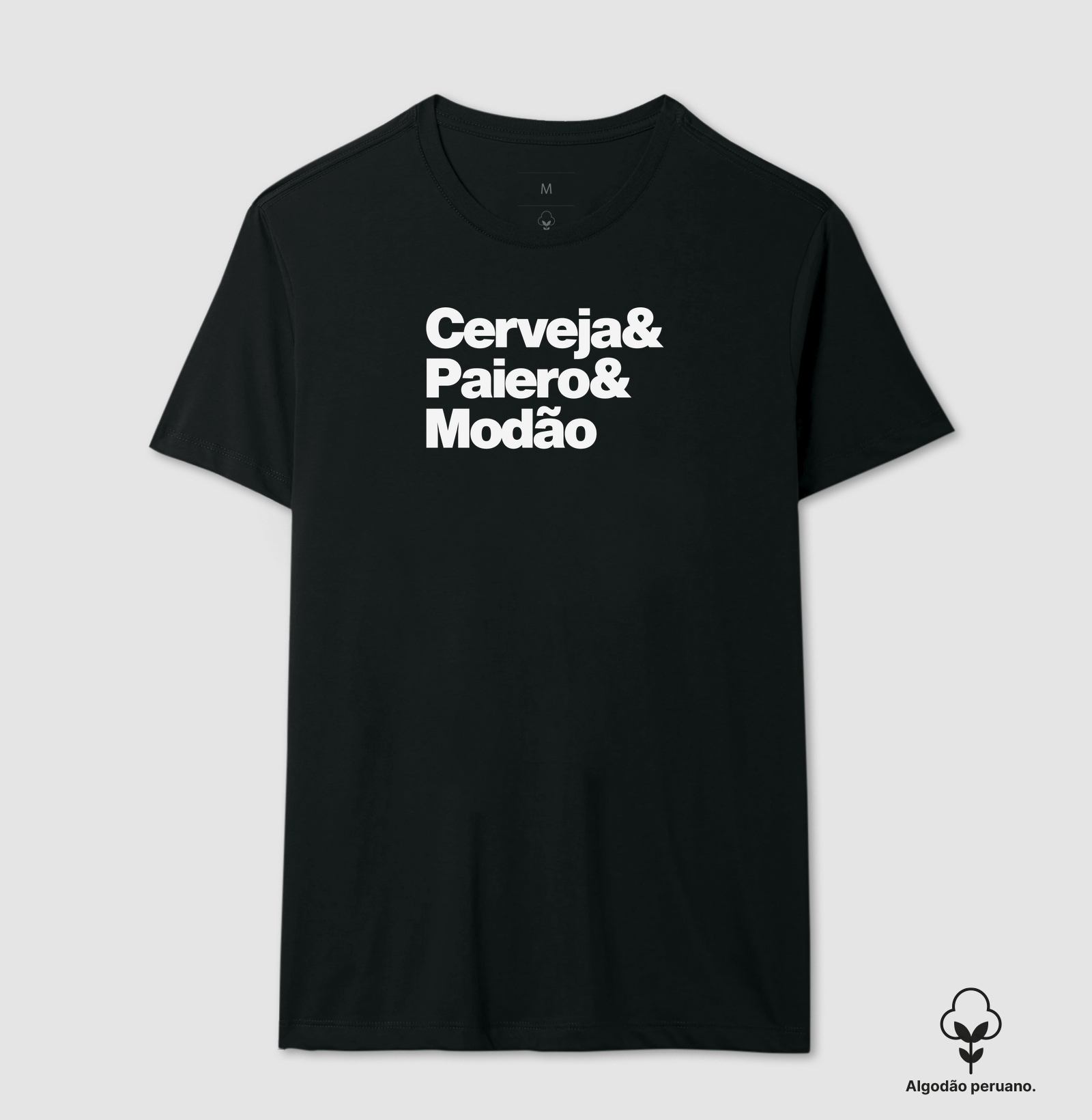 Cerveja& paiero& modão. - Camiseta Algodão Peruano