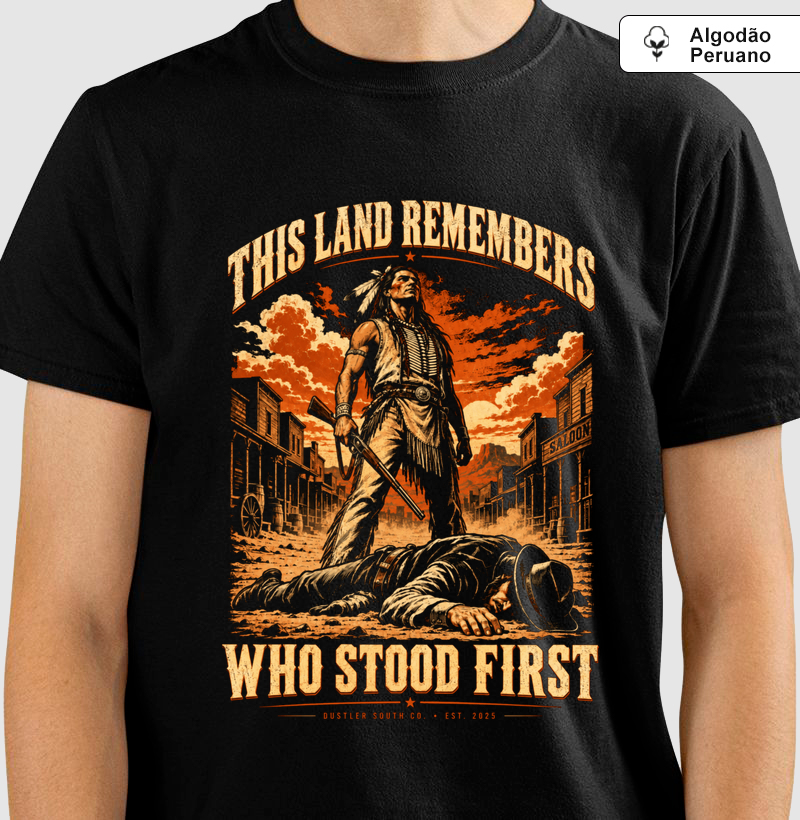 Camiseta Western Masculina This Land Remembers Dustler South Co.