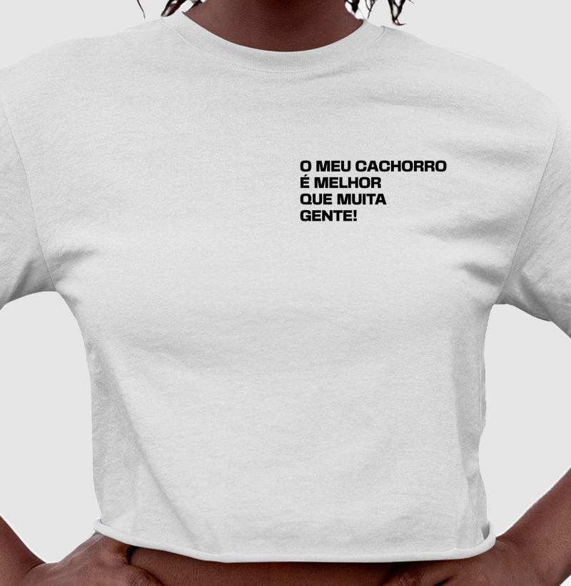 MEU CACHORRO É MELHOR QUE MUITA GENTE
