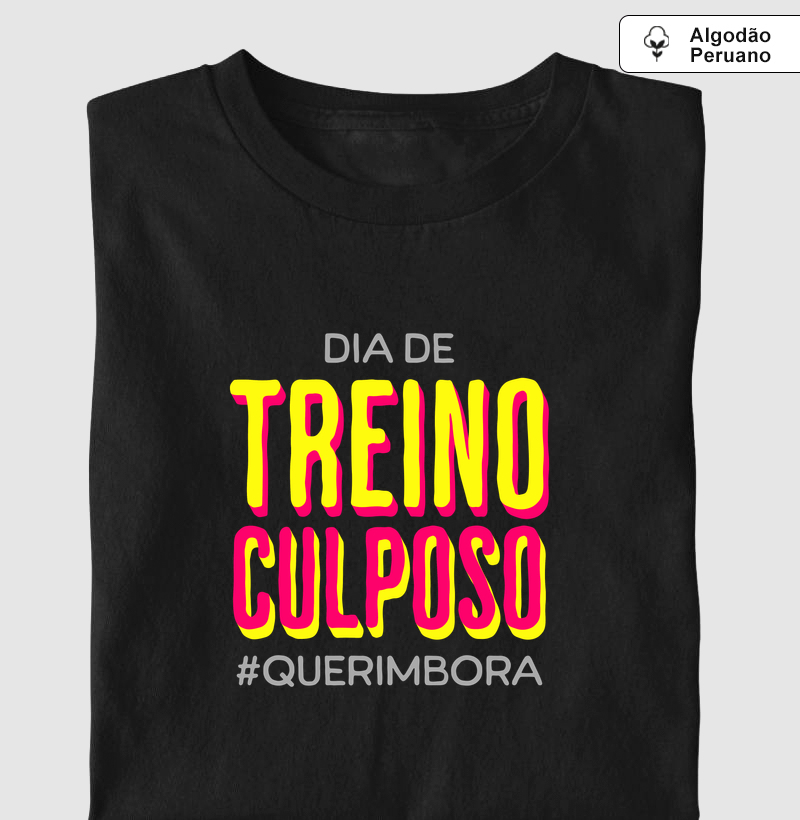 Treino Culposo - Camiseta Algodão Peruano