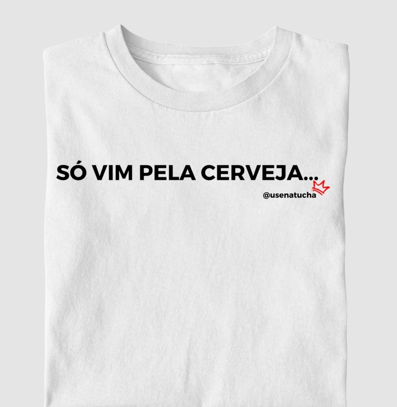 SÓ VIM PELA CERVEJA