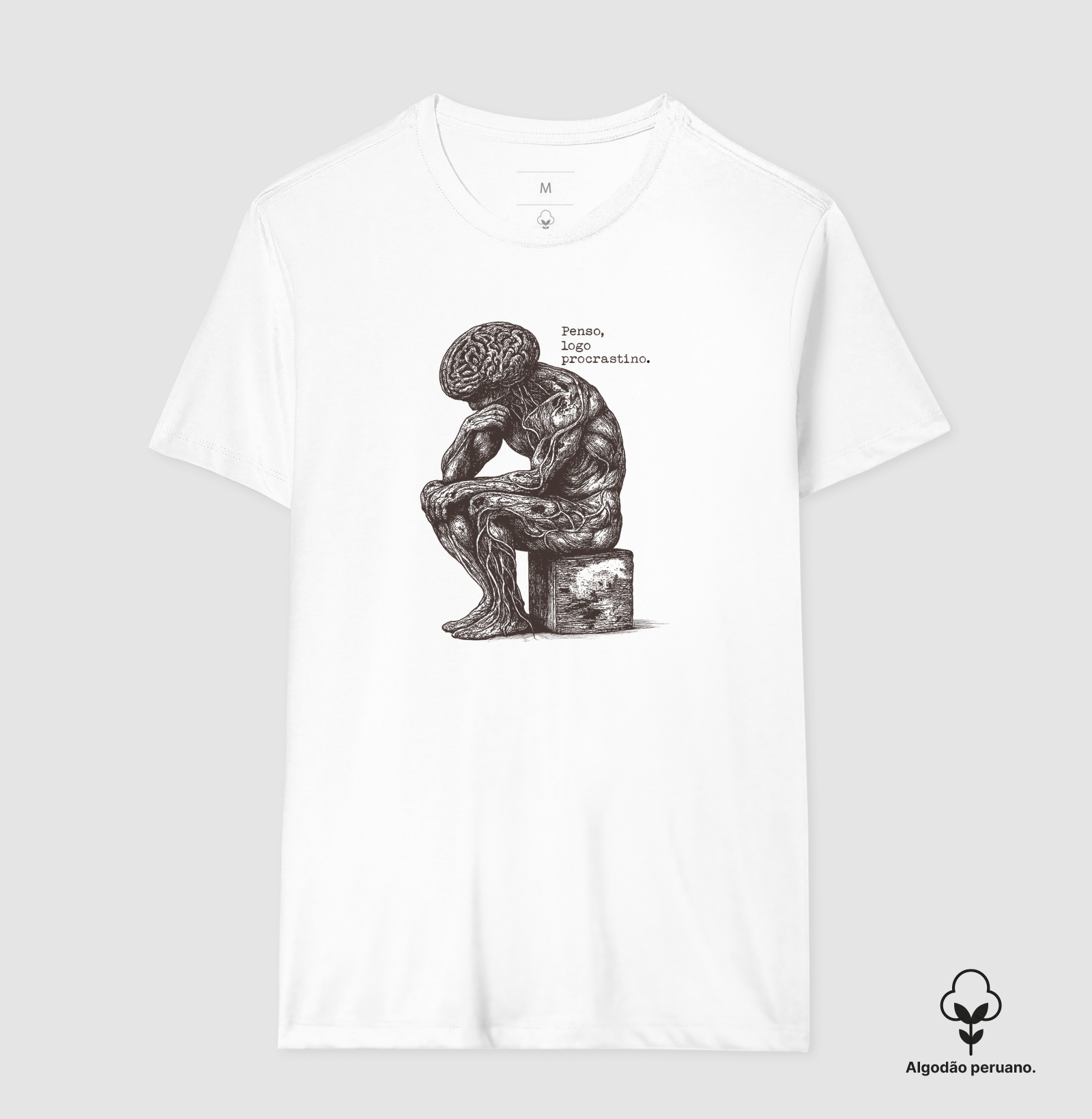 Camiseta - "Penso, logo procrastino"