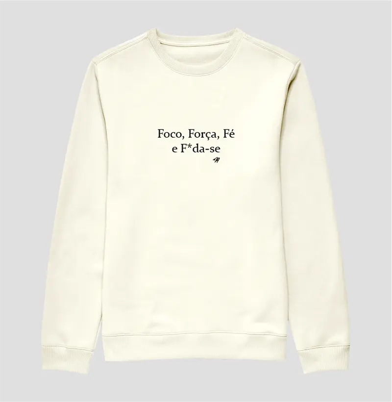 Foco, Força, Fé e F*da-se