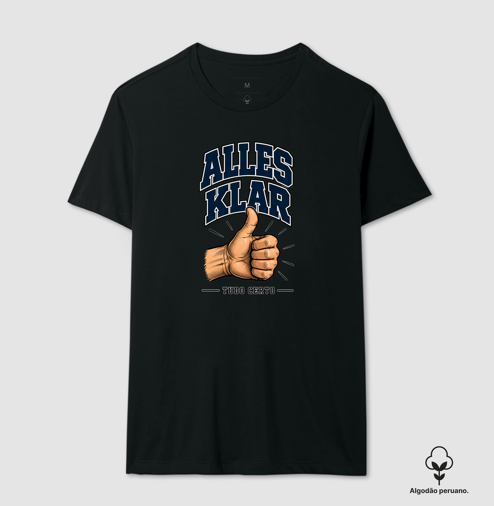 Alles Klar — Tudo Certo - Camiseta Algodão Peruano