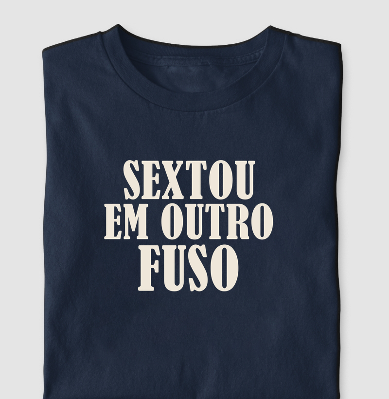 Camiseta Sextou em Outro Fuso