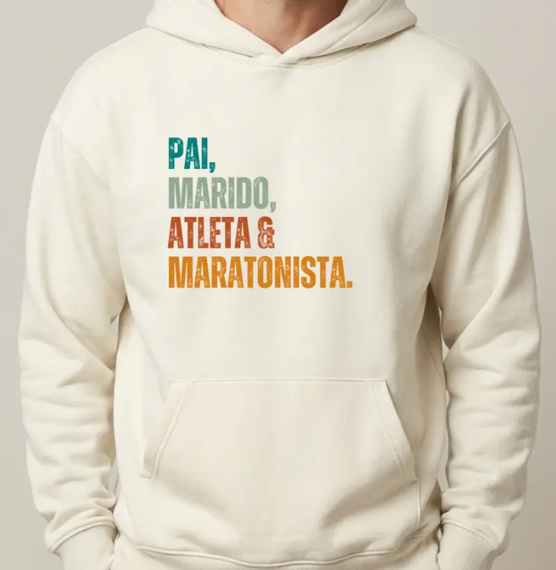 Hoodie Moletom Corrida - Pai, Marido, Atleta e Maratonista