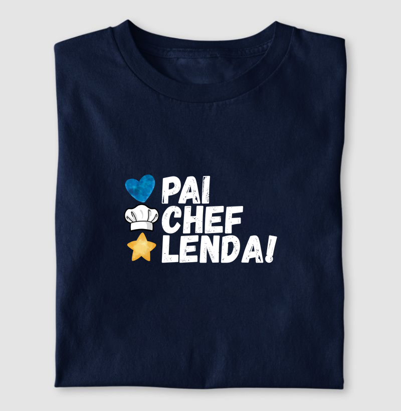 Camiseta Pai, Chef e Lenda