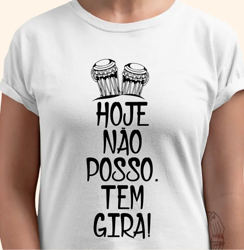 Hoje não posso, tem gira!