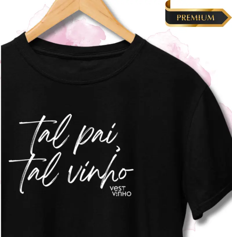 TAL PAI, TAL VINHO