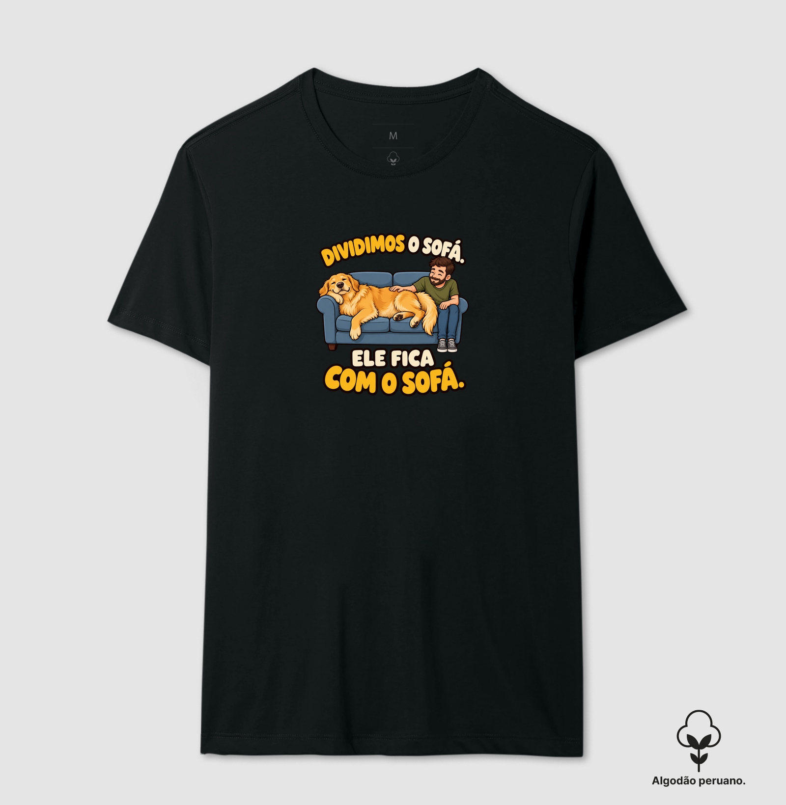 O sofá é dele. A prestação é minha. - Camiseta Algodão Peruano