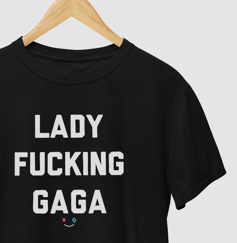 Lady Fucking Gaga