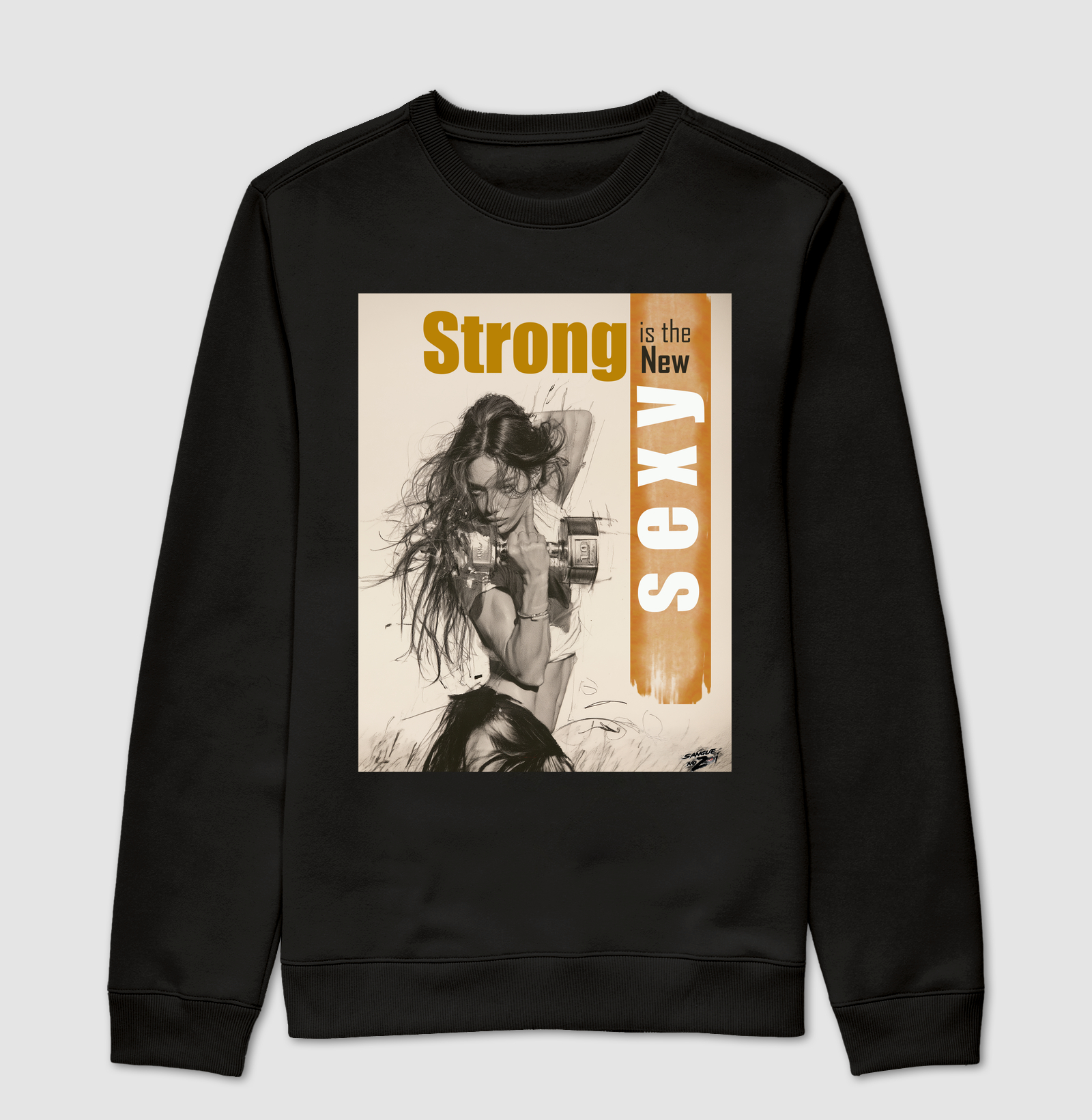 Strong is the new sexy 02 - Suéter Moletom