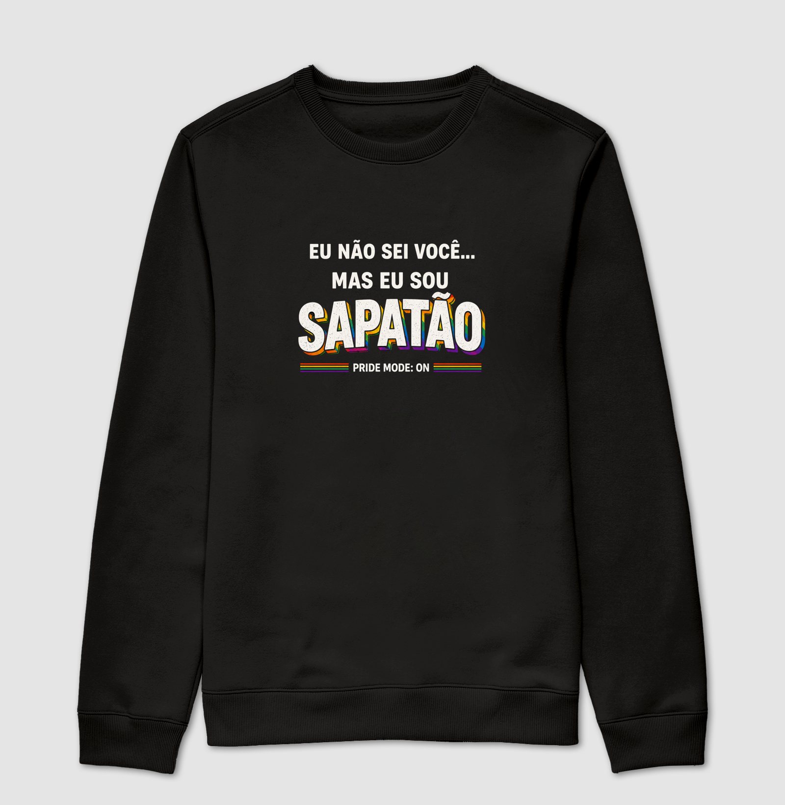 EU NÃO SEI VOCÊ, MAS EU SOU SAPATÃO
