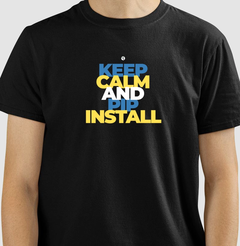 Python Keep Calm and Pip Install