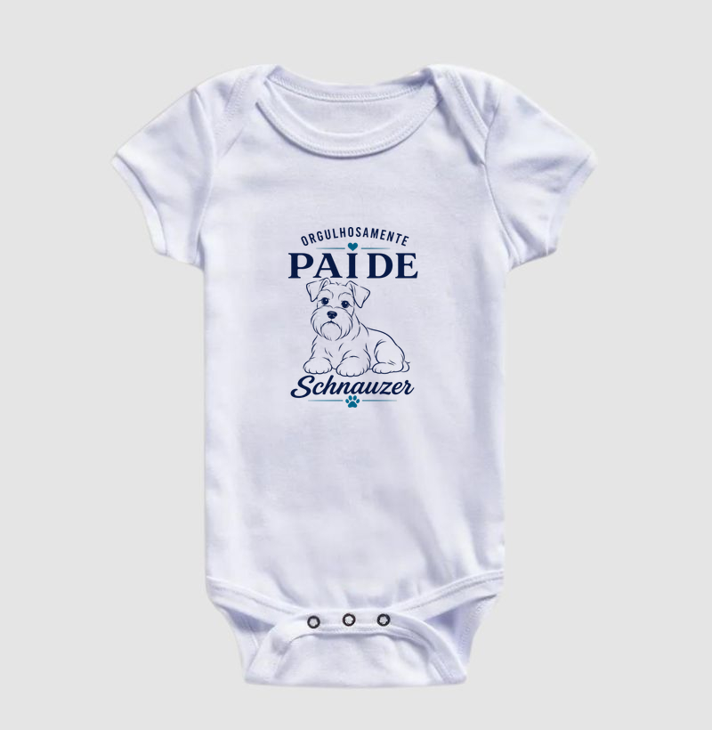 Orgulhosamente Pai de Schnauzer - Body Infantil