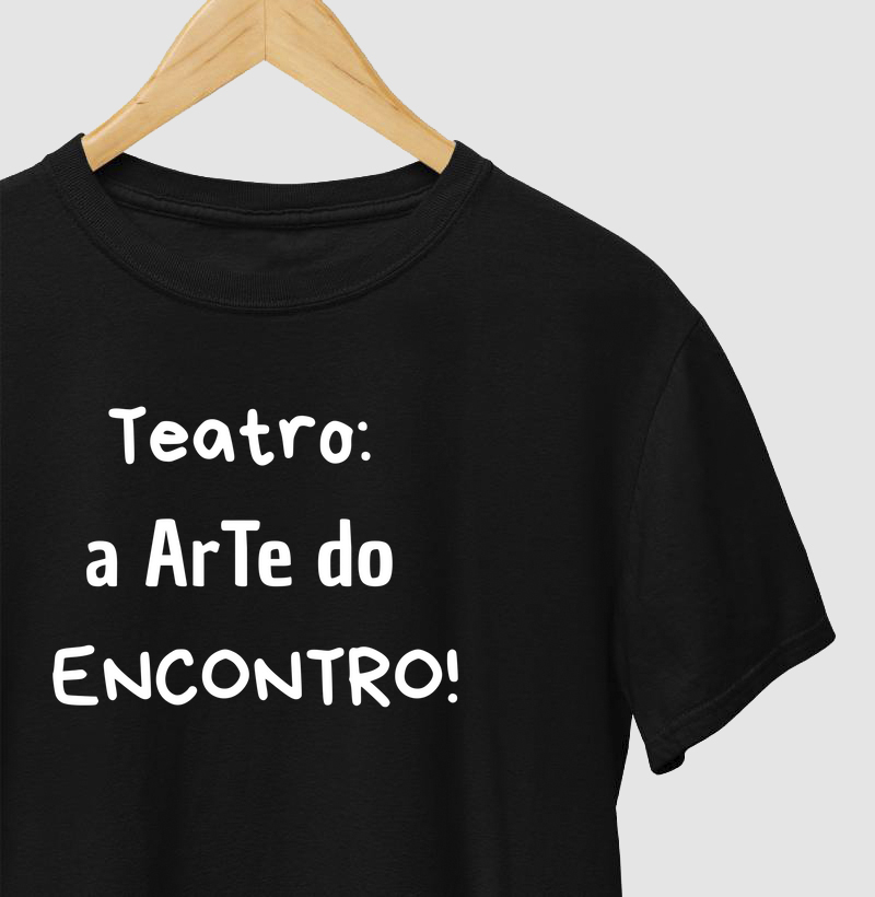 TEATRO: A ARTE DO ENCONTRO !