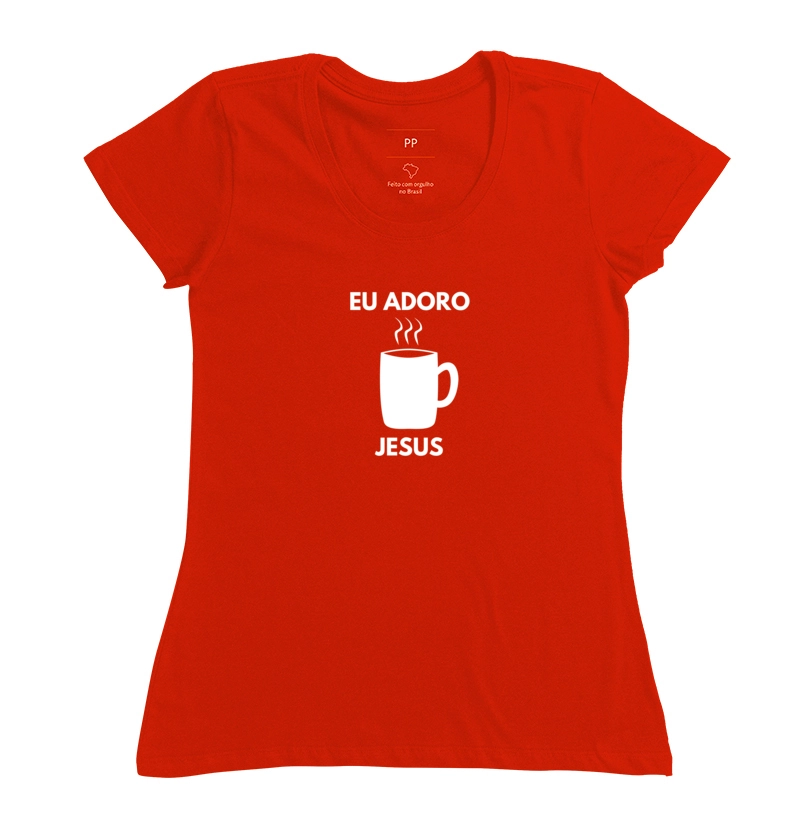 Feminina Eu Adoro Jesus e Café
