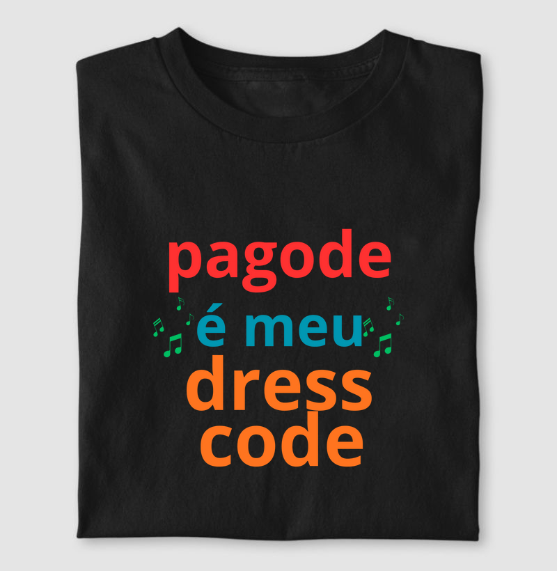 camiseta pagode é meu dress code