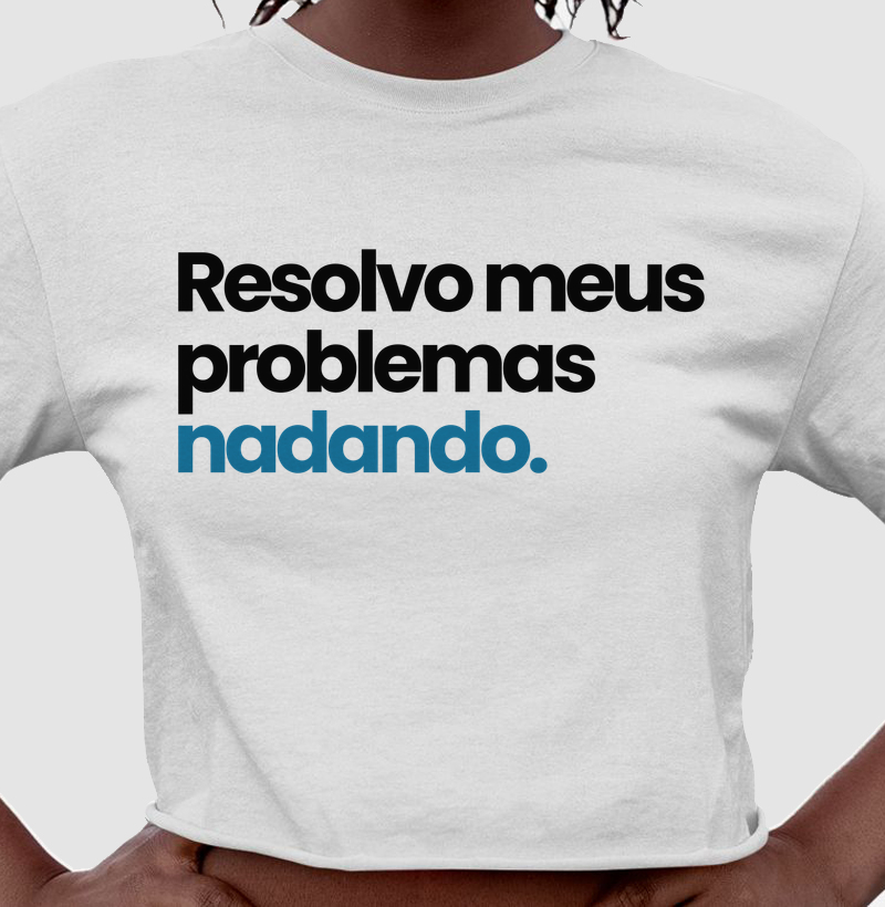 Resolvo Meus Problemas Nadando - Cropped