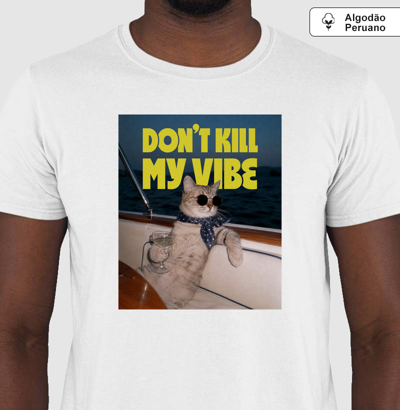 Don't kill my vibe