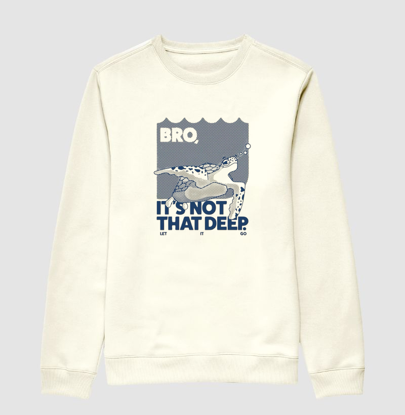 Bro, is not that deep.