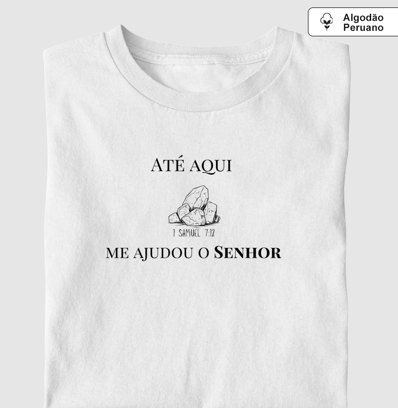 Até aqui me ajudou o Senhor