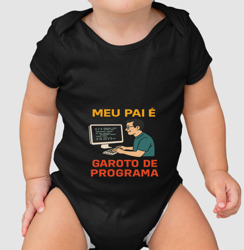 Body Infantil Meu Pai é Garoto de Programa – O bebê dev mais estiloso do repositório