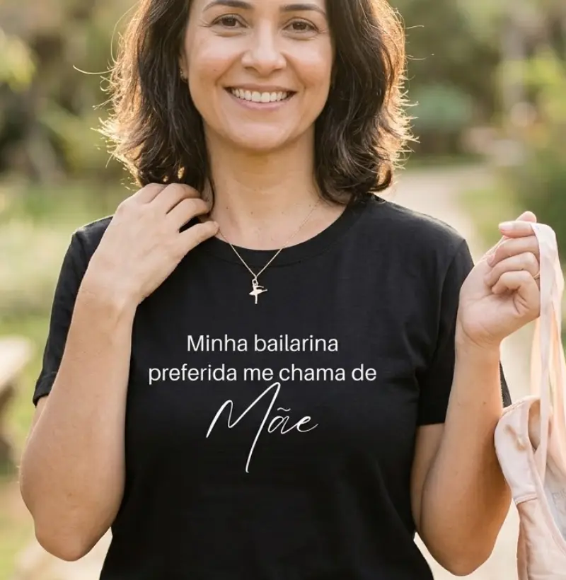 Minha bailarina preferida me chama de MÃE