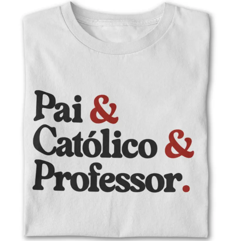 Pai & Católico & Professor