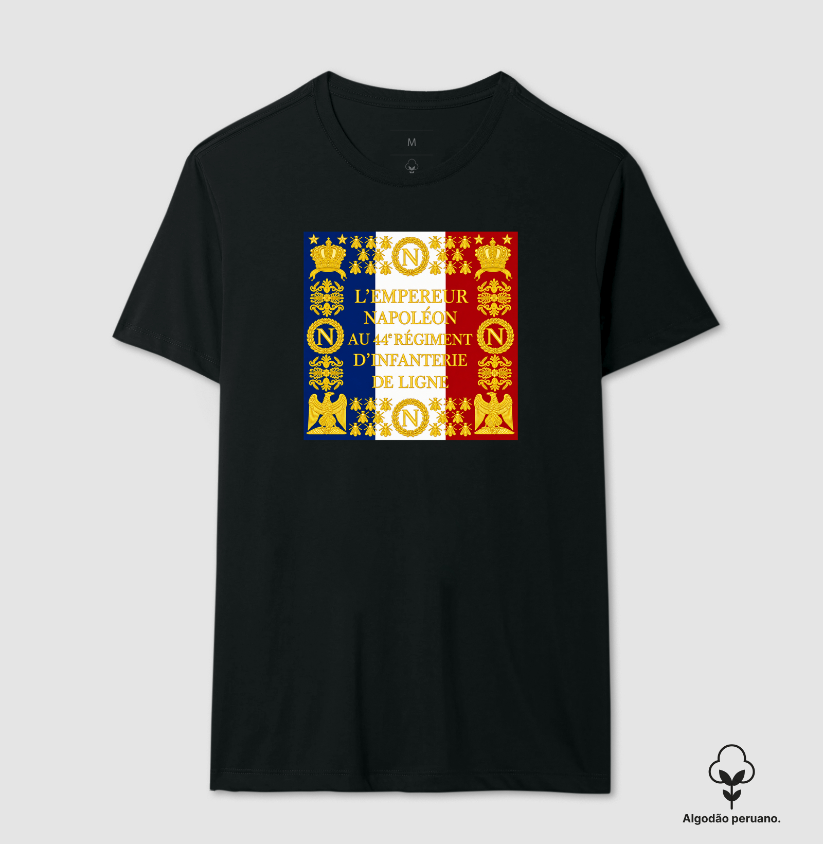 Napoleão Bonaparte – Estandarte Imperial do 44º Regimento | Grande Armée - Camiseta Algodão Peruano
