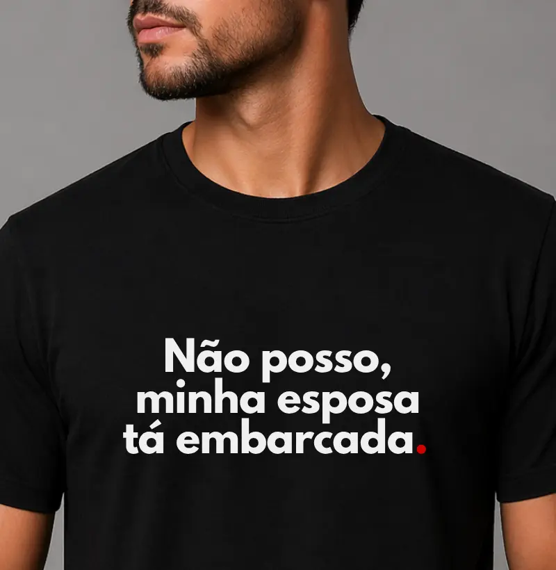 Não posso, minha esposa tá embarcada