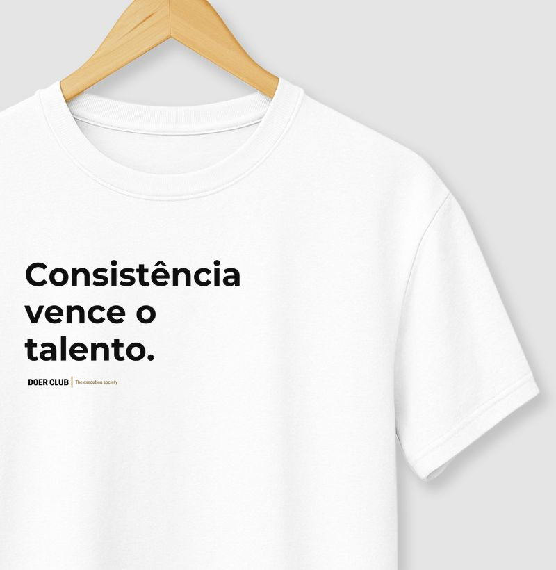 Consistência vence o talento.