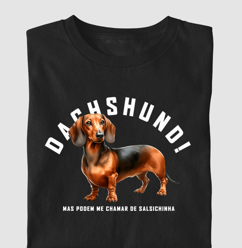 Dachshund! Mas podem me chamar de Salsicha