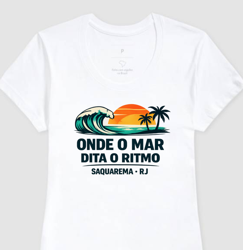  Camiseta - Onde o Mar Dita o Ritmo