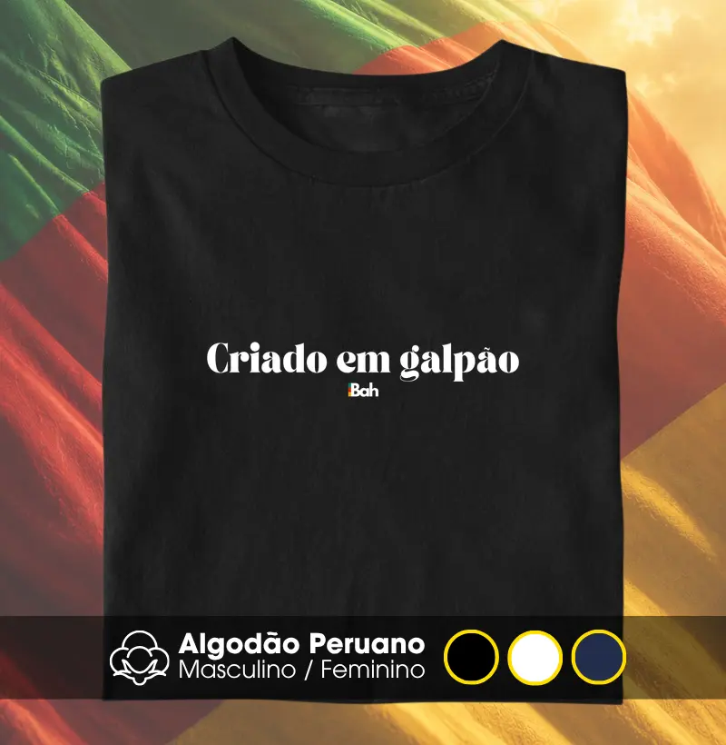 Criado em galpão - Camiseta Algodão Peruano