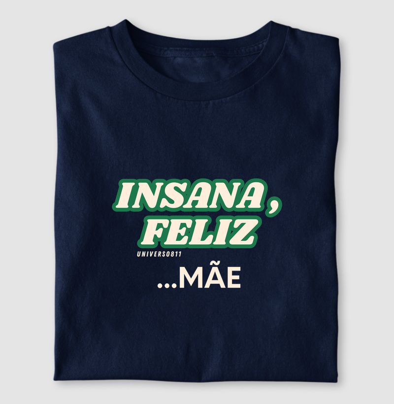 Insana, Feliz...Mãe