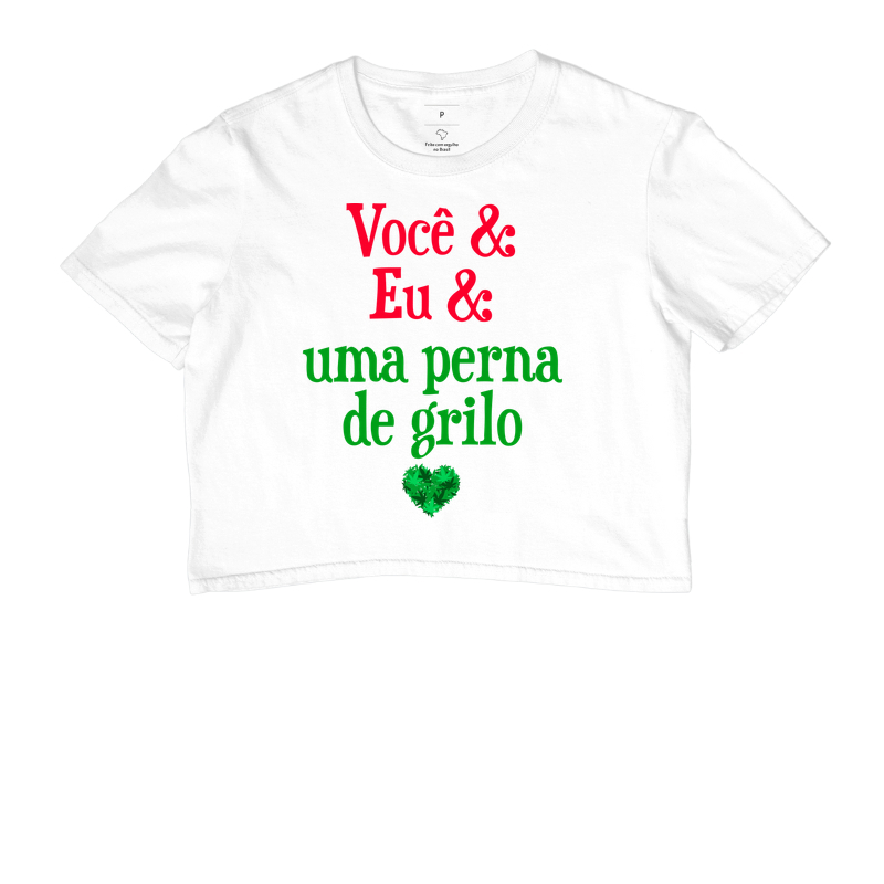 Você & Eu & uma perna de grilo